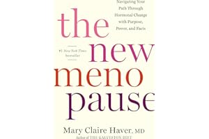 The New Menopause: Navigating Your Path Through Hormonal Change with Purpose, Power, and Facts