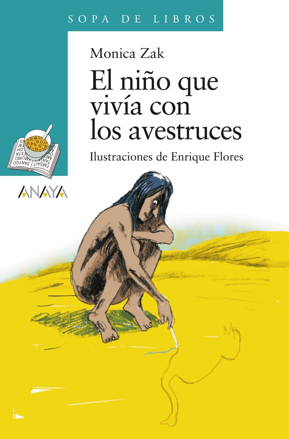 El niño que vivía con los avestruces - Sopa De Libros)