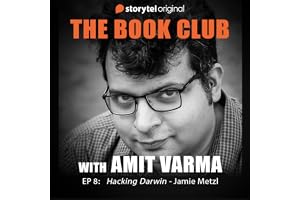 Hacking Darwin: The Book Club with Amit Varma