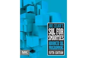 Joe Celko's SQL for Smarties: Advanced SQL Programming (The Morgan Kaufmann Series in Data Management Systems)