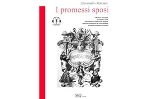 I Promessi Sposi: Edizione con note dei maggiori studiosi, riassunti commentati per ogni capitolo e ampi margini per appunti, pensata per facilitare lo studio.