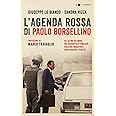 L'agenda rossa di Paolo Borsellino. Gli ultimi 56 giorni nel racconto di familiari, colleghi, magistrati, investigatori e pen