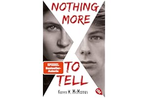 Nothing more to tell: Von der Spiegel Bestseller-Autorin von "One of us is lying"