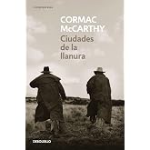 Ciudades de la llanura (Trilog&iacute;a de la frontera 3) (Contempor&aacute;nea | Narrativa)
