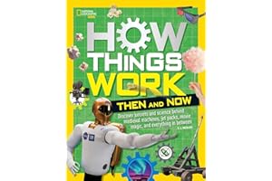 How Things Work: Then and Now