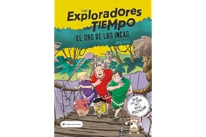 El oro de los incas: ¡Viaja por el tiempo con el reloj descifrador y descubre los incas! Libros para niños y niñas a partir de 10 años.: 4 (Los Exploradores del Tiempo)