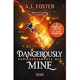 Dangerously mine. Pericolosamente mio