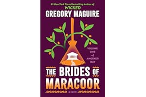 The Brides of Maracoor: Follows the Granddaughter of Elphaba, Oz's Wicked Witch of the West, a Spinoff of the Epic Inspiration for the Major Motion Picture―Now Streaming (Another Day, 1, Band 1)