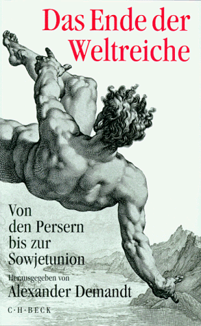 Download Das Ende der Weltreiche: Von den Persern bis zur Sowjetunion Download Das Ende der Weltreiche: Von den Persern bis zur Sowjetunion