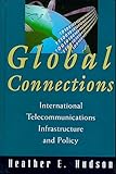Image de Global Connections: International Telecommunications Infrastructure and Policy