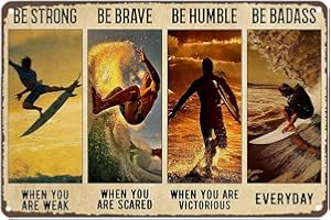LINQWkk Plaque en métal rétro - Affiche surfante - Be Strong - Be Brave - Be Humble - Be Badass Everyday - Art mural fantaisie vintage en métal - 20,3 x 30,5 cm