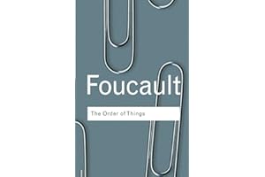 The Order of Things: An archaeology of the human sciences (Routledge Classics)