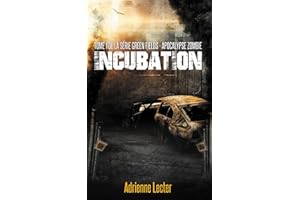 Incubation - Tome 1 de la série Green Fields - Apocalypse Zombie