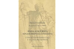 Spada a due mani Rinascimentale Italiana: CONCETTI FONDAMENTALI E SCUOLA BOLOGNESE
