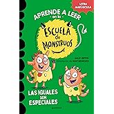 Aprender a leer en la Escuela de Monstruos 3 - Las iguales son especiales: En letra MAY&Uacute;SCULA (libros para ni&ntilde;os a partir de
