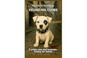 Veleno nel cuore: Il primo caso dell'avvocato Tiziana De Santis