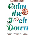 Calm the F**k Down (A No F*cks Given Guide)