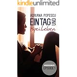 Ein Tag und zwei Leben: Episode 1 (Damian & Lea – Ein Tag und zwei Leben)