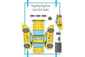 Toy Racing Fun Cut Out Cars: Cut - Paste - Play With Paper Cars - Educational Fun For Kids