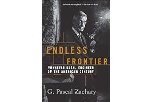 Endless Frontier: Vannevar Bush, Engineer of the American Century