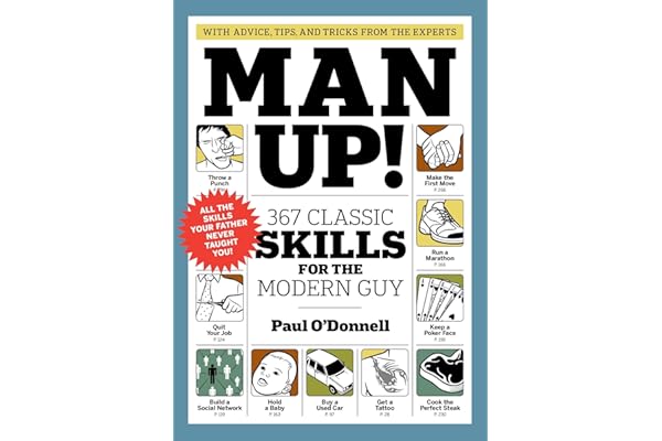 Man Up!: 367 Classic Skills for the Modern Guy