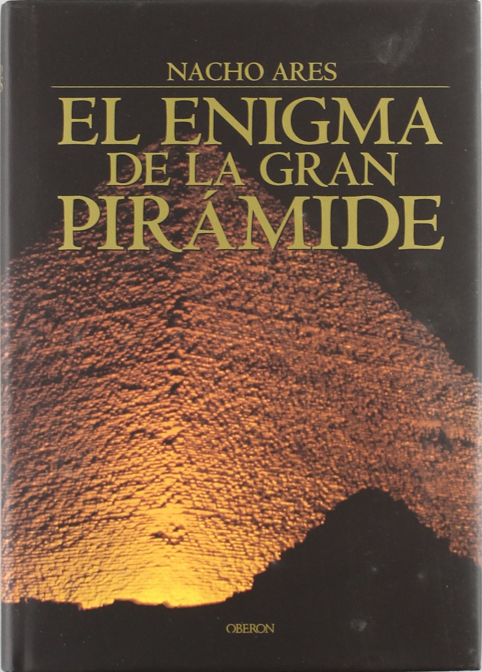 El enigma de la gran pirámide: Un viaje a la Primera Maravilla del Mundo