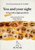 Image de You and Your Sight: Living with a Sight Problem