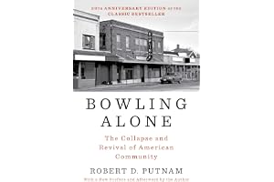 Bowling Alone: Revised and Updated: The Collapse and Revival of American Community