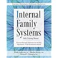 Internal Family Systems Skills Training Manual: Trauma-Informed Treatment for Anxiety, Depression, Ptsd & Substance Abuse