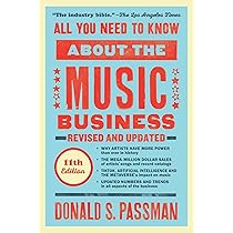 All You Need to Know About the Music Business: Eleventh Edition