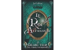Le roi affranchi ( Démé-Ter, les trois couronnes T.2)