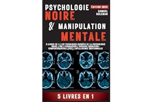 Psychologie Noire Et Manipulation Mentale: 5 livres en 1 Les techniques cachées de la psychologie noire Pnl Persuasion Thérapie cognitivo-comportementale (TCC) Intelligence émotionnelle