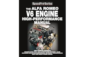 Alfa Romeo V6 Engine High-Performance Manual: Covers Gtv6, 75 & 164 2.5 & 3 Liter Engines – Also Includes Advice on Suspension, Brakes & Transmission (Not for Front Wheel Drive)
