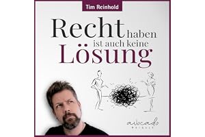 Recht haben ist auch keine Lösung: Humorvolle Kurzgeschichten über Missverständnisse, Klischees und menschliche Eigenarten