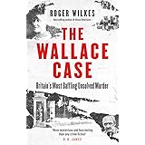 The Wallace Case: Britain's Most Baffling Unsolved Murder