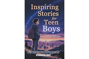Inspiring Stories for Teen Boys: Navigating Puberty, Gaming, Identity, Social Media - A Motivational Chapter Book of Confidence, Courage, and Kindness ... Path (Eleven Worlds to Explore, Band 10)