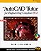 The Autocad Tutor for Engineering Graphics Release 14 by