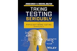 Taking Testing Seriously: The Rapid Software Testing Approach