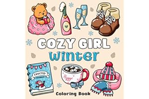 Cozy Girl Winter Coloring Book: Bold and Easy Hygge Inspired Designs for Adults & Teens. Simple, Cute Illustrations with Thick Lines (Cozy Girl Series, Band 7)