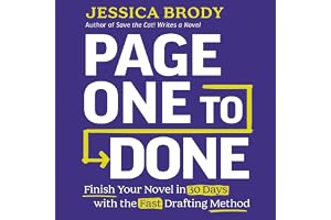 Page One to Done: Finish Your Novel in 30 Days with the Fast Drafting Method