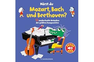 Hörst du Mozart, Bach und Beethoven? (Soundbuch): mit 12 Melodien der größten Komponisten │ besonderes Pappbilderbuch ab 1 Jahr (perfekt zur musikalischen Früherziehung)