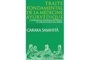 Caraka Samhita - Traité fondamental de la médecine ayurvédique - Tome 3 : Formules pharmaceutiques