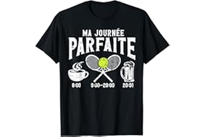 Ma Journée parfaite - tennis, tennisman, tennis humour T-Shirt