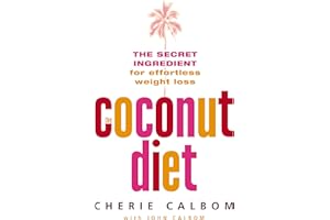 THE COCONUT DIET: The Secret Ingredient for Effortless Weight Loss