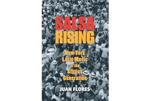 SALSA RISING: New York Latin Music of the Sixties Generation