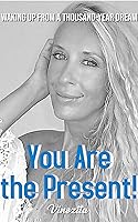 You Are the Present: Waking Up From a Thousand-Year Dream (English Edition)