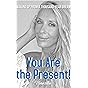 You Are the Present: Waking Up From a Thousand-Year Dream