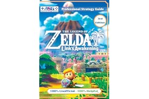 The Legend of Zelda Links Awakening Strategy Guide (3rd Edition - Full Color): 100% Unofficial - 100% Helpful Walkthrough