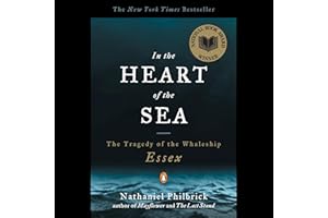 In the Heart of the Sea: The Tragedy of the Whaleship Essex