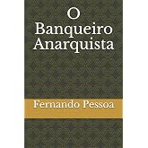 O Banqueiro Anarquista (Portuguese Edition)